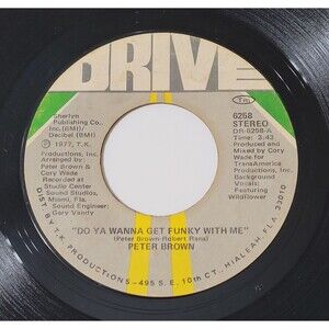 Peter Brown Do Ya Wanna Get Funky With Me/Burning Love Breakdown 45 RPM VG Funk